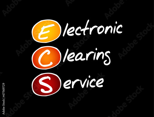 ECS Electronic Clearing Service - method of effecting bulk payment transactions, acronym text concept background