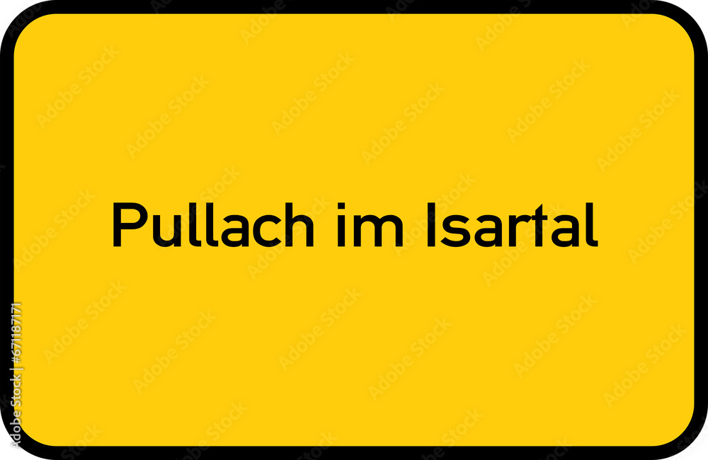 City sign of Pullach im Isartal - Ortsschild von Pullach im Isartal City sign of Pullach im Isartal - Ortsschild von Pullach im Isartal