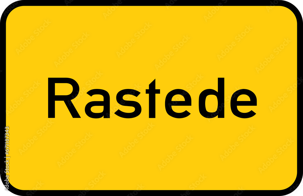 City sign of Rastede - Ortsschild von Rastede City sign of Rastede - Ortsschild von Rastede