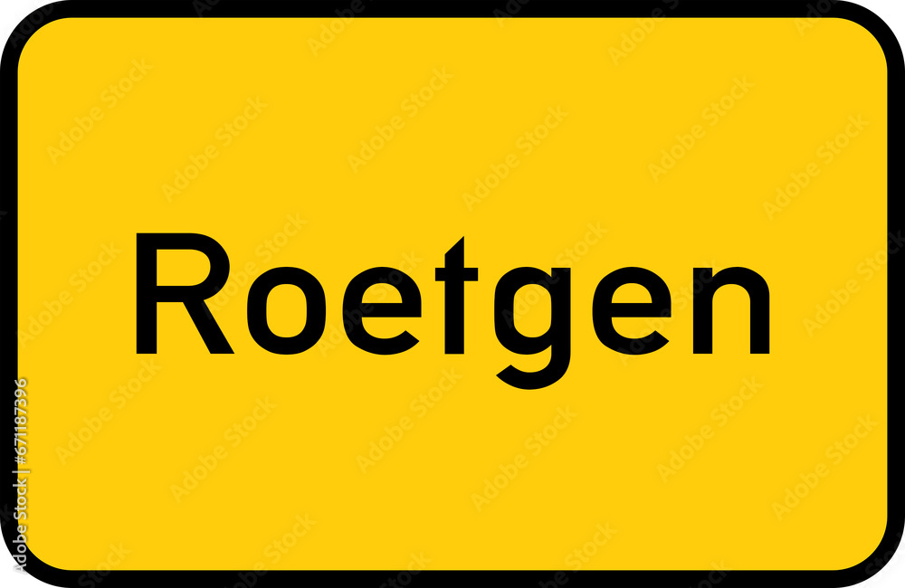 City sign of Roetgen - Ortsschild von Roetgen City sign of Roetgen - Ortsschild von Roetgen
