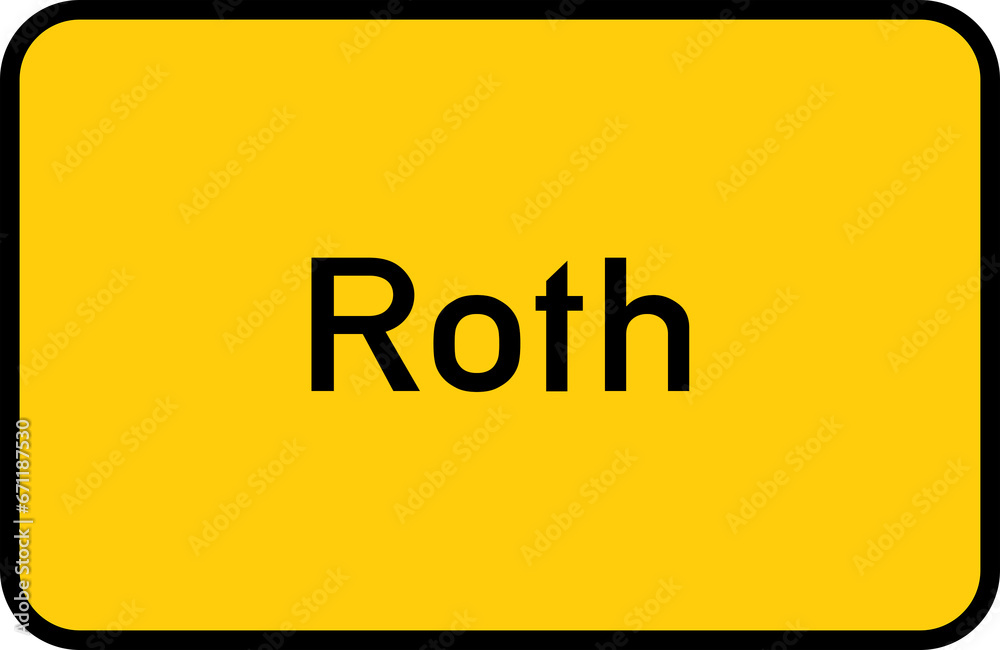 City sign of Roth - Ortsschild von Roth City sign of Roth - Ortsschild von Roth