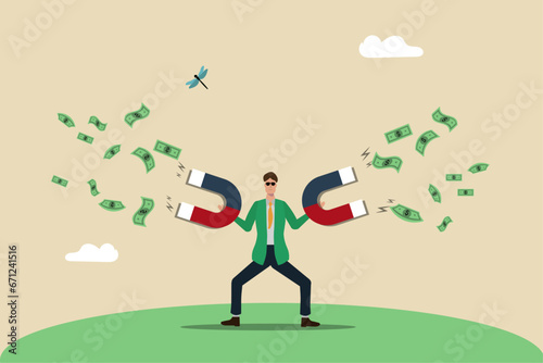 Earn more profit or increase wealth, Attracting business opportunities, salary raise or earn more income , Business man with magnet attracting new financial opportunities