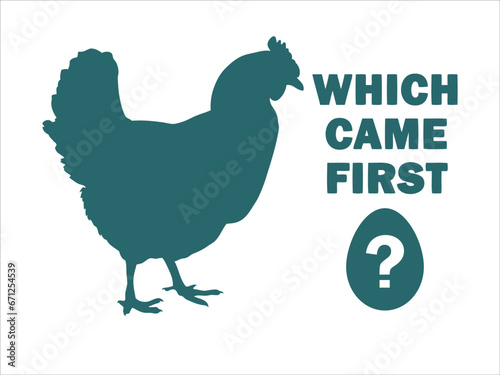 Rhetorical question of who came first. The chicken or the egg. Vector image with text. © svistoplas
