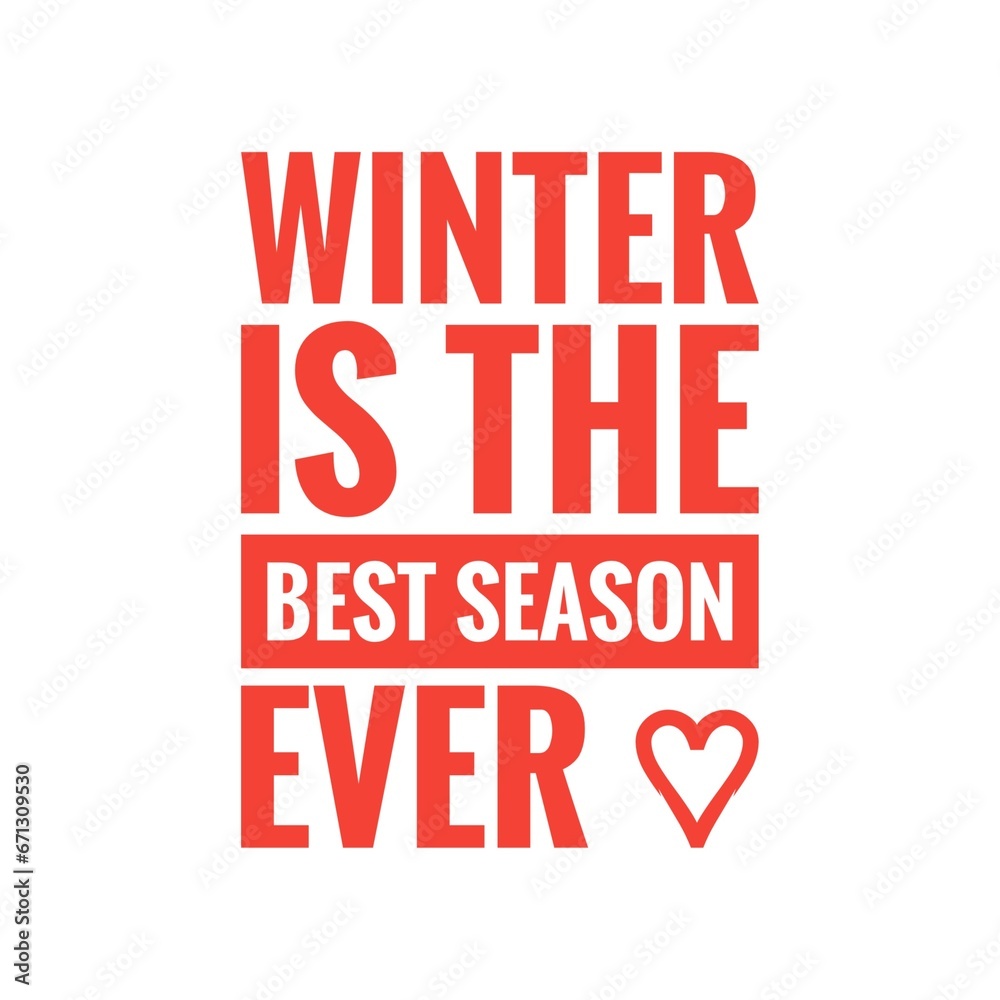 ''Winter is the best season'' Quote Illustration