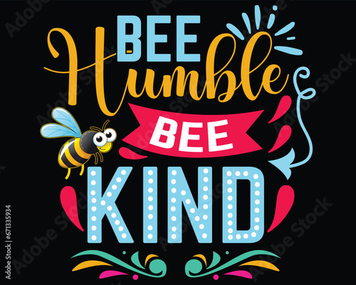 Bee Humble Bee Kind SVG Design 