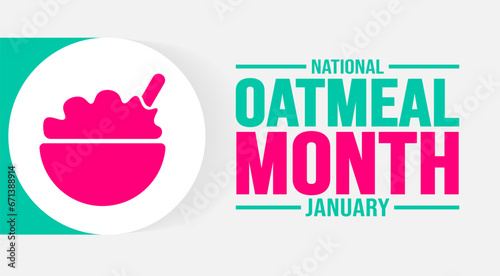 January is National Oatmeal Month background template. Holiday concept. background, banner, placard, card, and poster design template with text inscription and standard color. vector illustration.