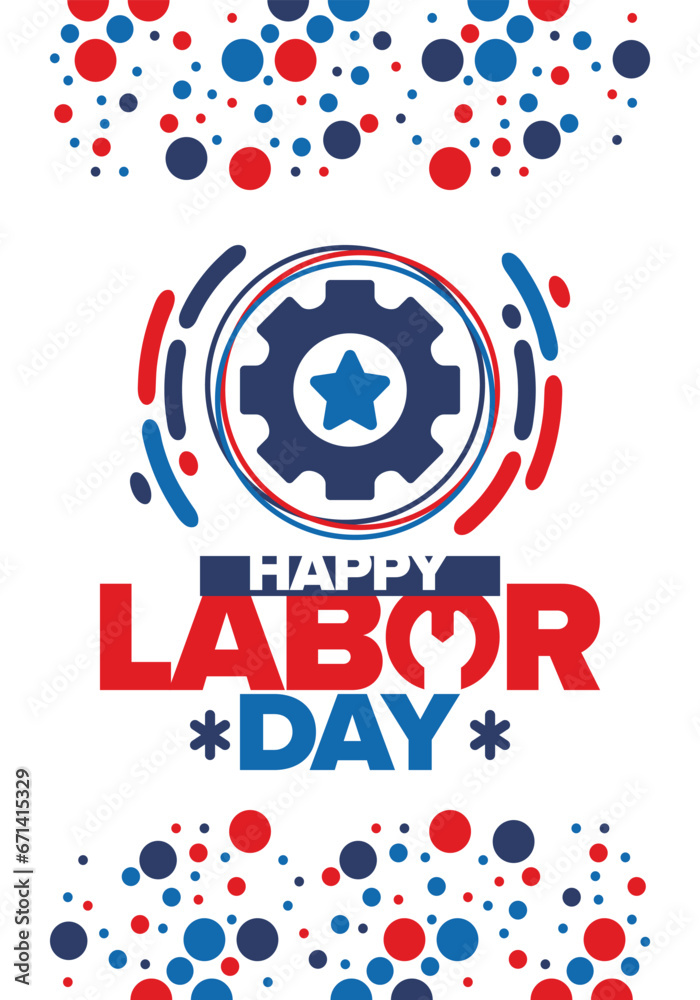 Happy Labor Day. Public federal holiday, celebrate annual in United States. American labor movement. Patriotic american elements. Poster, card, banner and background. Vector illustration Happy Labor Day. Public federal holiday, celebrate annual in United States. American labor movement. Patriotic american elements. Poster, card, banner and background. Vector illustration