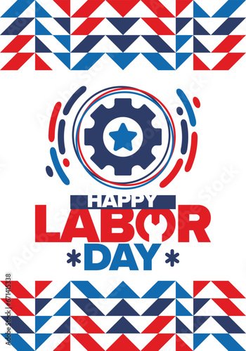 Happy Labor Day. Public federal holiday, celebrate annual in United States. American labor movement. Patriotic american elements. Poster, card, banner and background. Vector illustration