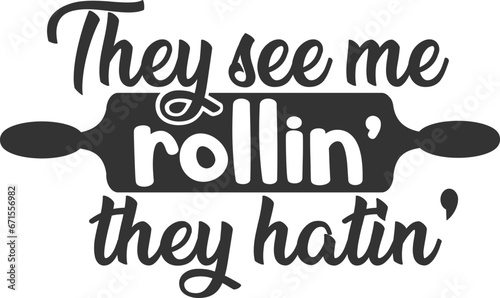 They See Me Rollin' They Hatin' - Kitchen Illustration