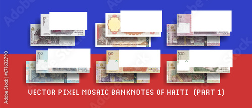 Vector set of pixel mosaic banknotes of Haiti. Collection of bills in denominations of 10, 20, 50, 100, 250 and 500 gourdes. Play money or flyers. Part 1.