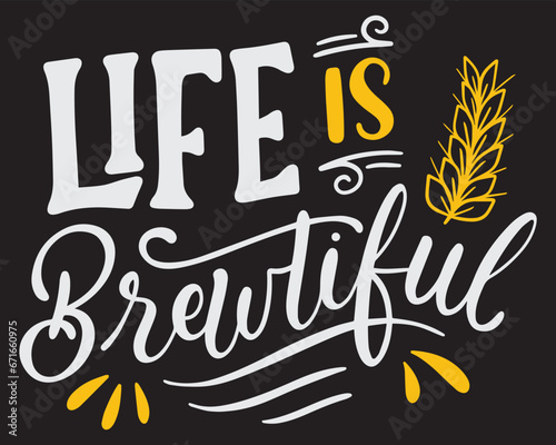 Life Is Brewtiful SVG T Shirt