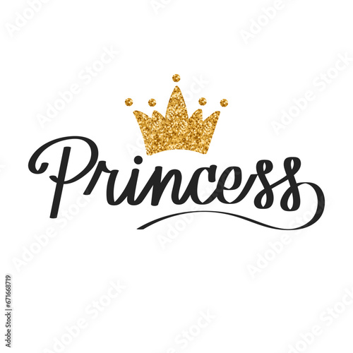 Princess lettering with gold glitter crown. Calligraphic inscription, quote, handwritten inscription. Children's holiday print, vector