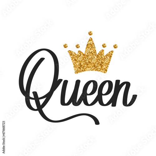 Queen lettering with gold glitter crown. Calligraphic inscription, quote, handwritten inscription. Children's holiday print, vector