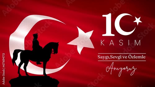 November 10 - Ataturk's Death Anniversary. National day of memory in Turkey. We remember Atatürk with respect and longing Translate: 10 Kasım Atatürk'ü Anma Günü , Atatürk'ü saygı ve özlemle anıyoruz photo