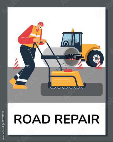 Heavy equipment road roller for road construction and paving vector poster, worker repair the asphalt road surface