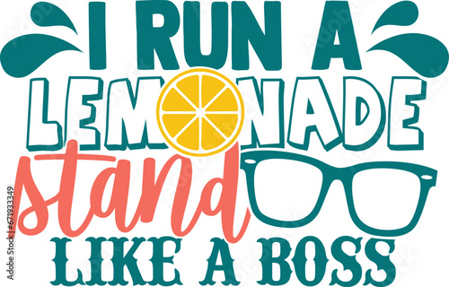 I Run A Lemonade Stand Like A Boss - Lemonade Stand Illustration