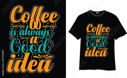 Coffee t-shirt design , coffee designs, coffee t-shirt quotes, Vector T-shirt Design, typography quotes