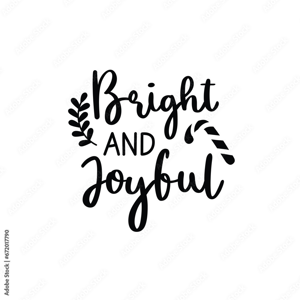 Bright And Joyful
