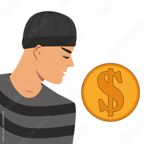 A thief wants to steal other people's money.