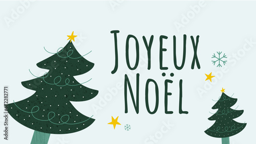 Visuel de fête avec sapinS et message de Joyeux Noël en français
