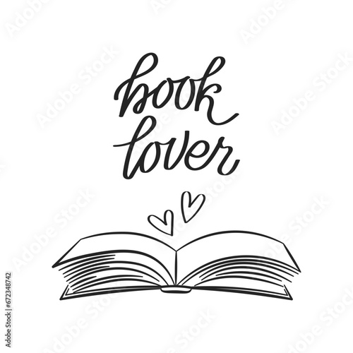 Book lover calligraphic lettering and book. Print, vector