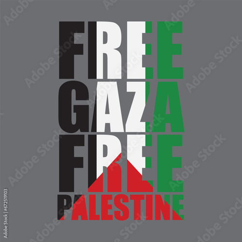 Free Gaza Free Palestine, Stop the war, poster design isolated on white, Free Palestine flag wallpaper, flyer, banner vector illustration. Poster about Palestine.
