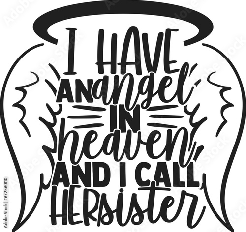 I Have An Angel In Heaven And I Call Her Sister - Memorial Illustration