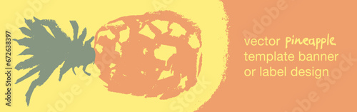  Template pineapple banner, pineapples illustration, hand drawn vector exotic fruit for vegan banner, juice or jam label design. Natural ananas background for healthy food packaging.