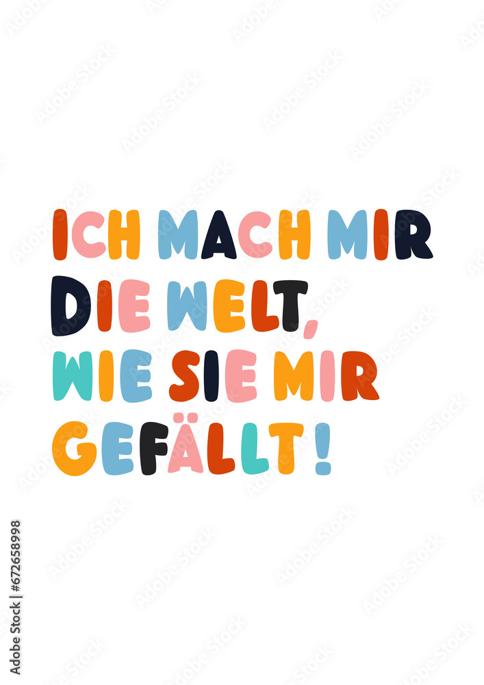 ich mach mir die Welt - Plakat Din A3 - Spruch Plakat, Kinderzimmer, Positiver Print, Motivierende Zitat Druck, Kinder Wandkunst, druckbares Spruch Poster