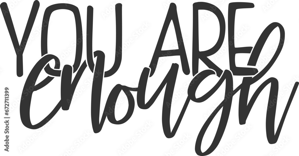 You Are Enough - Mental Health Illustration You Are Enough - Mental Health Illustration