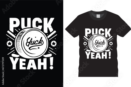 Ice hockey T-shirt design vector Graphic. puck yuck yeah . Shirt design,