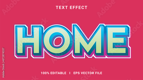 Best 3d editable home text effect vector graphic style	