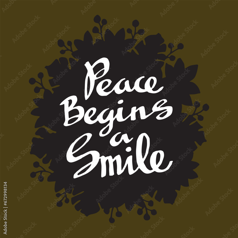 Hand writting lettering typography motivation quote of peace begin a smile illustration vector