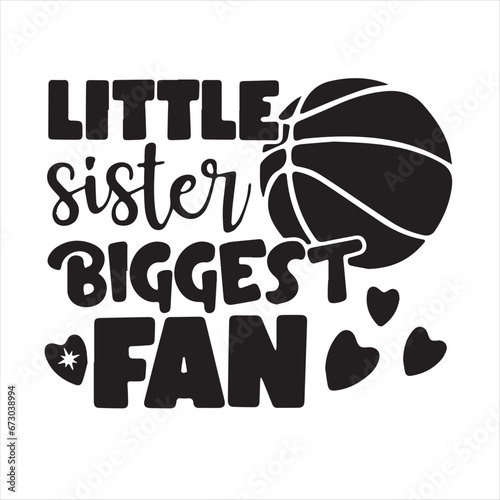 little sister biggest fan logo inspirational positive quotes, motivational, typography, lettering design