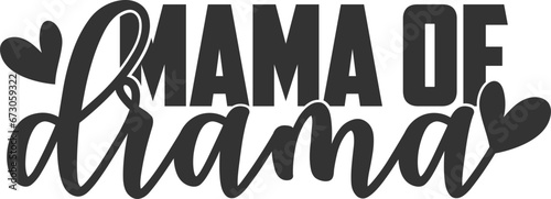 Mama Of Drama - Mom Life Illustration