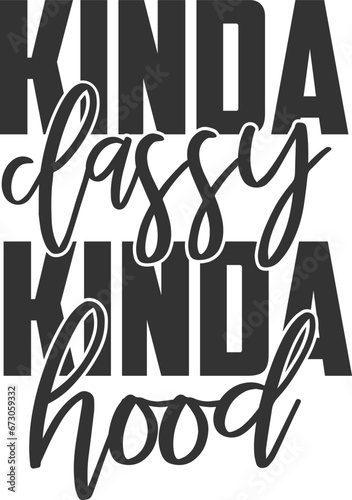 Kinda Classy Kinda Hood - Mom Life Illustration