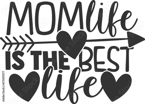 Mom Life Is The Best Life - Mom Life Illustration