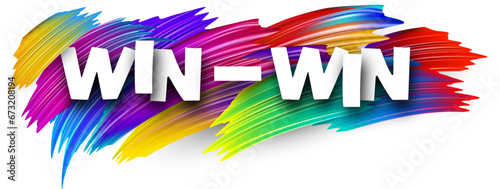 Win-win paper word sign with colorful spectrum paint brush strokes over white.