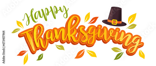 Vector illustration of a Happy Thanksgiving text with Pilgrim hat and leaves. Happy Thanksgiving day.