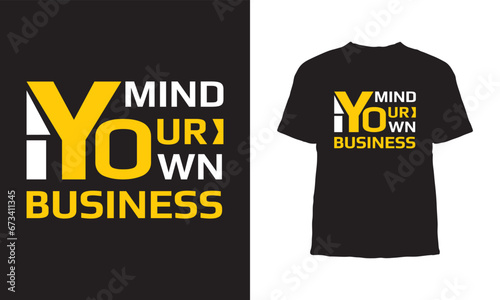 Premium Vector,Mind your own business typography t shirt design,Vintage,Vector,Printful