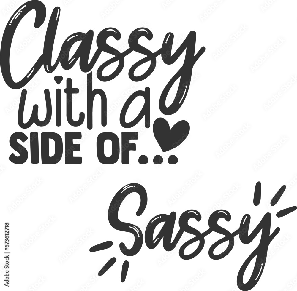 Obraz premium Classy With A Side Of Sassy - Mother Daughter Matching Designs