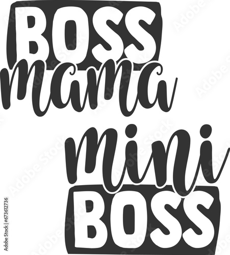 Boss Mama / Mini Boss - Mother Daughter Matching Designs