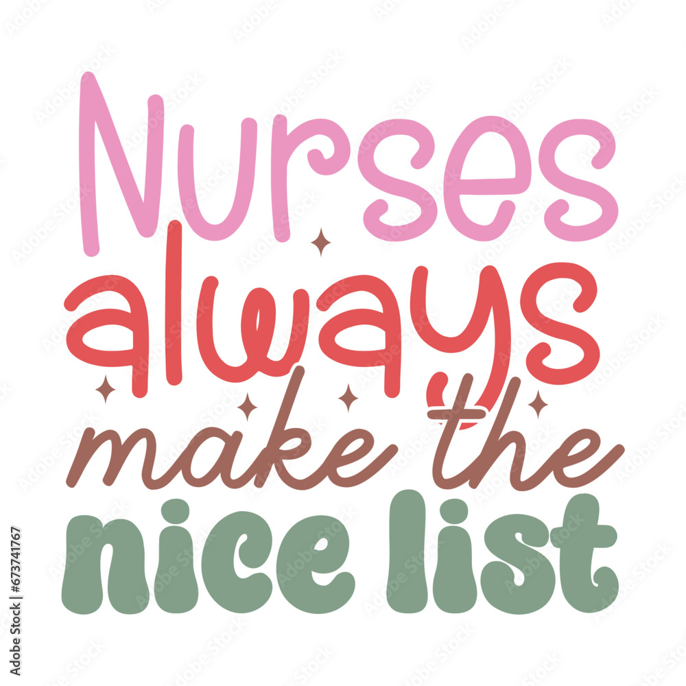 Nurses Always Make the Nice List Nurses Always Make the Nice List