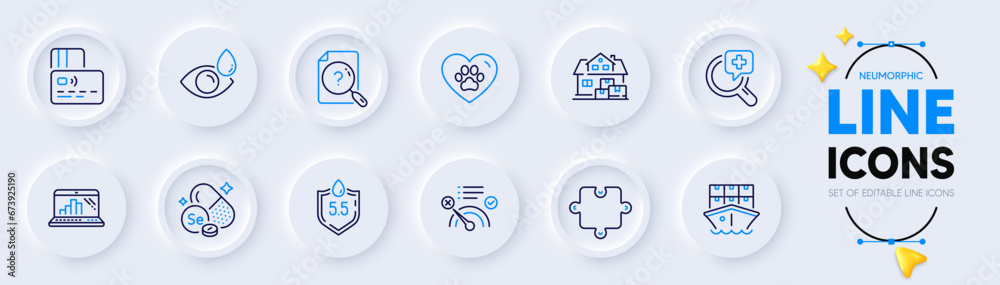 Selenium mineral, Medical analyzes and Home moving line icons for web app. Pack of Puzzle, Pets care, Search document pictogram icons. Shipment, Ph neutral, No internet signs. Card. Vector