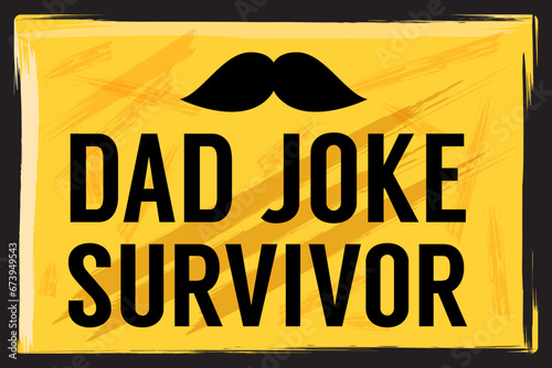 A Warning sign of Dad Joke Survivor. Isolated Vector Illustration