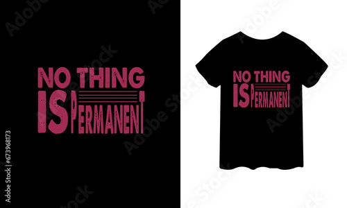 No thing is permanent black t-shirt design