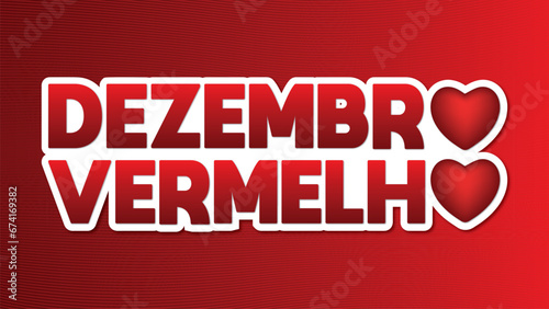 DEZEMBRO VERMELHO, CAMPANMHA DEZEMBRO VERMELHO,
