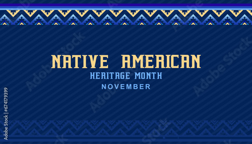 Native american heritage month. Vector banner, poster, card. National native american heritage month. Background with with text " november is National Native American Heritage month"