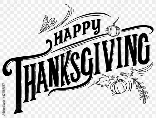 Happy Thanksgiving text hand drawn style  with  leaves and pumpkin decoration on png or transparent background vector illustration.