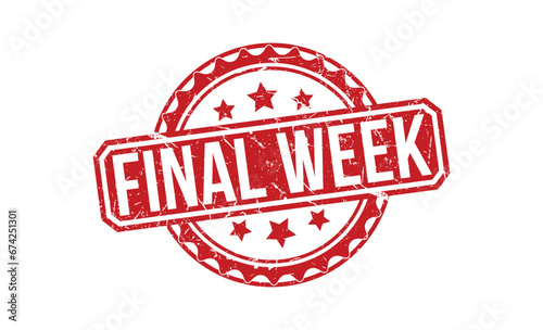 Final Week stamp red rubber stamp on white background. Final Week stamp sign. Final Week stamp.